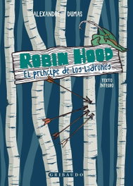 GRIBAUDO, Robin Hood: El Príncipe de los Ladrones, Alexandre Dumas