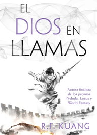 El dios en llamas, Rebecca F. Kuang - HIDRA