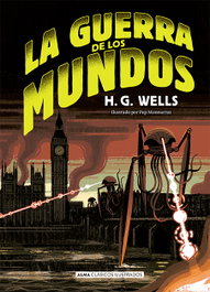 La guerra de los mundos, H.G. Wells - EDITORIAL ALMA