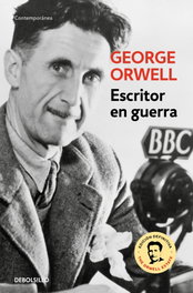 Escritor en guerra, George Orwell - DEBOLSILLO