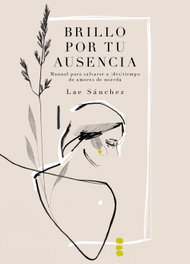 Brillo por tu ausencia, Lae Sánchez - LUNWERG EDITORES