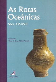 As Rotas Oceânicas (séculos XV - XVII), Maria da Graça A. Mateus Ventura - EDIÇOES COLIBRI