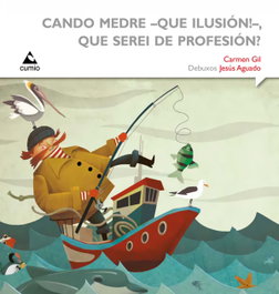 Cando medre -que ilusión!- que serei de profesión? - Carmen Gil, Jesús Aguado - CUMIO