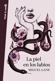 La piel en los labios, Miguel Gane - AGUILAR