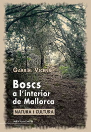 DOCUMENTA BALEAR, Boscs a l'interior de Mallorca, Vicens Mir, Gabriel - DOCUMENTA BALEAR