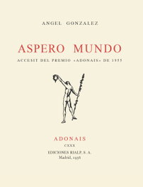 Áspero mundo, Ángel González - RIALP