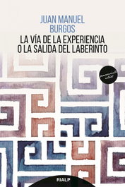 La vía de la experiencia, Juan Manuel Burgos - RIALP