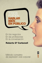 TODOS PUEDEN HABLAR BIEN EN PUBLICO, R. Gª Carbonell - EDAF EDITORIAL