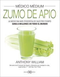 ARKANO BOOKS, Médico Médium. Zumo de apio, Anthony William - ARKANO BOOKS