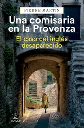 ESPASA CALPE, Una comisaria en la Provenza. El caso del inglés desaparecido - Pierre Martin