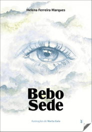 Bebo Sede, Helena Ferreira Merques - EDIÇOES ESGOTADAS