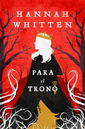 Para el trono, Hannah Whitten - HIDRA