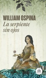 La serpiente sin ojos, William Ospina - MONDADORI