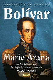 Bolívar, Marie Arana - DEBATE