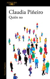 Quién no, Claudia Piñeiro - ALFAGUARA