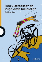 HEU VIST PASSAR EN PUÇA AMB BICICLETA?, Guillem Sala - JOLLIBRE GRUP PROMOTOR