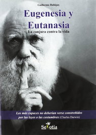 Eugenesia y eutanasia, Guillermo Buhigas Arizcun - SEKOTIA