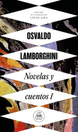 MONDADORI, NOVELAS Y CUENTOS I, Osvaldo Lamborghini