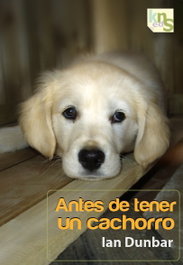 KNS EDICIONES, ANTES DE TENER UN CACHORRO - Ian Dunbar