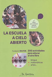 La Escuela a Cielo Abierto, Sarah Wauquiez - LA TRAVIESA EDICIONES
