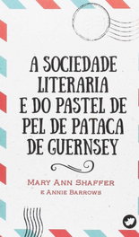 A sociedade literaria e do pastel pel de pataca de Guernsey, Mary Ann Shaffer, Annie Barrows - RINOCERONTE EDITORA S.L.