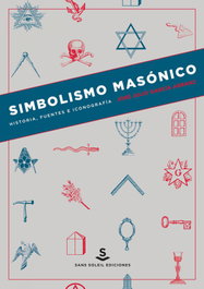 Simbolismo masónico, José Julio García Arranz - SANS SOLEIL EDICIONES