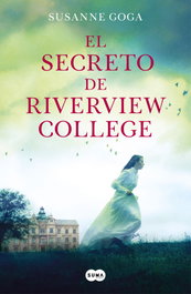 El secreto de Riverview College, Susanne Goga - SUMA DE LETRAS