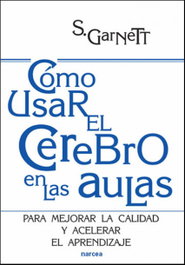 NARCEA Cómo usar el cerebro en el aula, Steve Garnett - NARCEA