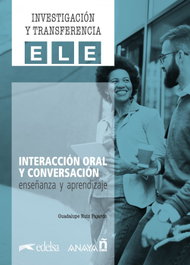 ANAYA, Interacción oral y conversación. Enseñanza y aprendizaje