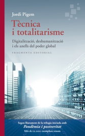 Tècnica i totalitarisme, Jordi Pigem - FRAGMENTA