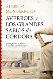 BERENICE, Averroes y los grandes sabios de Córdoba, Alberto Monterroso - ENSAYO