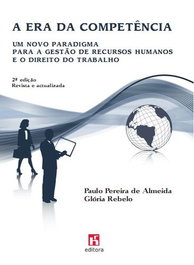EDITORA RH, A Era da Competência: Um novo paradigma para a Gestão de Recursos Humanos e o Direito do Trabalhador - REBELO, G./PEREIRA DE ALMEIDA, P.