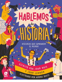 SM, Hablemos de historia: Discursos que cambiaron el mundo