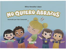 No quiero abrazos, Silvia González López - APULEYO