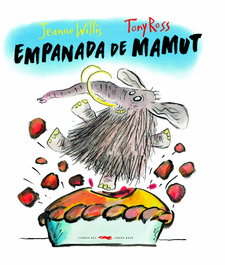 Empanada de Mamut, Jeanne Willis, Tony Ross - LIBROS DEL ZORRO ROJO