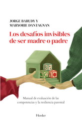 Los desafíos invisibles de ser madre o padre, Maryorie Dantagnan - HERDER