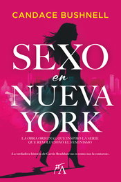 SEXO EN NUEVA YORK, Candace Bushnell - ARCOPRESS