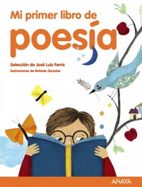 ANAYA, MI PRIMER LIBRO DE POESÍA - José Luis Ferris