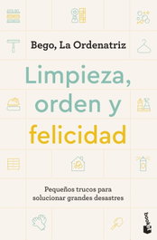 Limpieza, orden y felicidad, Bego, La Ordenatriz - BOOKET