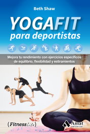 AMAT EDITORIAL Yogafit para deportistas, Beth Shaw