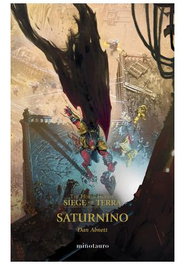The Horus Heresy: Siege of Terra 04 Saturnino, Dan Abnett
