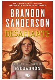 Desafiante (Escuadrón 04), Brandon Sanderson - Penguin Random House Grupo Editorial, S.A.U.