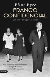 Franco confidencial, Pilar Eyre - DESTINO