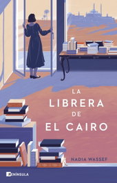 La librería de El Cairo, Nadia Wassef - PENINSULA