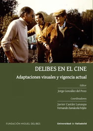 Delibes en el cine: adaptaciones visuales y vigencia actual, Jorge González del Pozo - UNIV.VALLADOLID