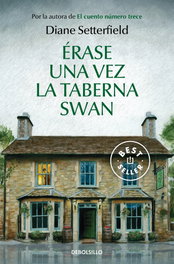 Érase una vez la taberna Swan, Diane Setterfield - DEBOLSILLO