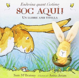 KOKINOS EDITORIAL, ENDEVINA COM T'ESTIMO SOC AQUÍ! - Sam McBratney, Anita Jeram