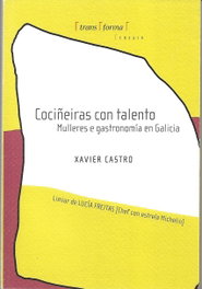 Cociñeiras con talento, Xavier Castro - GUILLERMO JANEIRO ALFAGEME