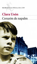 Corazón de napalm, Clara Usón - SEIX BARRAL EDICIONES