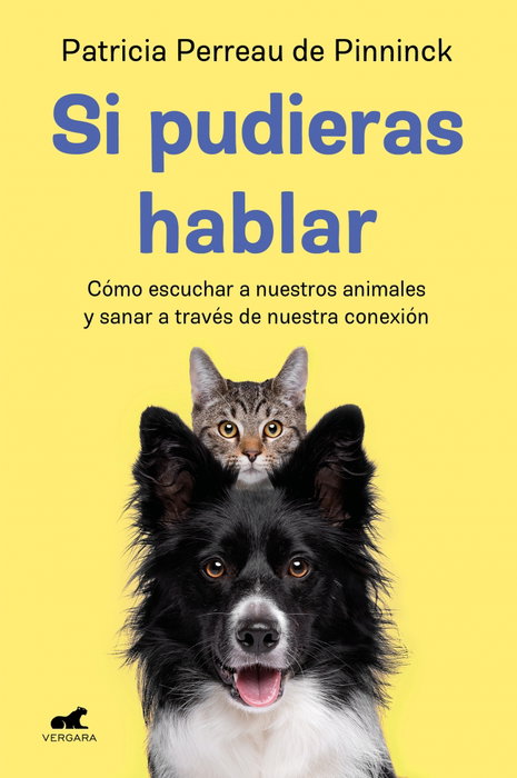 VERGARA, Si pudieras hablar, Patricia Perreau de Pinninck - VERGARA